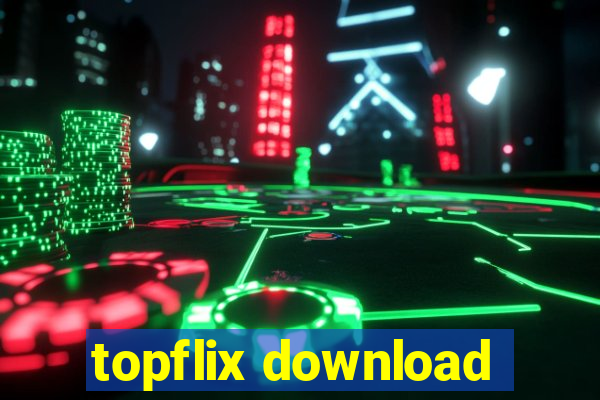 topflix download